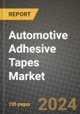 2024 Automotive Adhesive Tapes Market Outlook Report: Industry Size, Market Shares Data, Insights, Growth Trends, Opportunities, Competition 2023 to 2031- Product Image