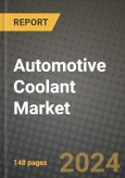 2024 Automotive Coolant Market Outlook Report: Industry Size, Market Shares Data, Insights, Growth Trends, Opportunities, Competition 2023 to 2031- Product Image