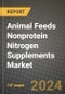 2024 Animal Feeds Nonprotein Nitrogen (NPN) Supplements Market Outlook Report: Industry Size, Market Shares Data, Insights, Growth Trends, Opportunities, Competition 2023 to 2031 - Product Thumbnail Image