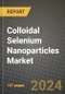 2024 Colloidal Selenium Nanoparticles Market Outlook Report: Industry Size, Market Shares Data, Insights, Growth Trends, Opportunities, Competition 2023 to 2031 - Product Thumbnail Image