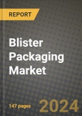 2024 Blister Packaging Market Outlook Report: Industry Size, Market Shares Data, Insights, Growth Trends, Opportunities, Competition 2023 to 2031- Product Image