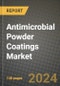 2024 Antimicrobial Powder Coatings Market Outlook Report: Industry Size, Market Shares Data, Insights, Growth Trends, Opportunities, Competition 2023 to 2031 - Product Thumbnail Image