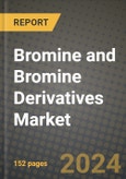 2024 Bromine and Bromine Derivatives Market Outlook Report: Industry Size, Market Shares Data, Insights, Growth Trends, Opportunities, Competition 2023 to 2031- Product Image
