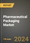 2024 Pharmaceutical Packaging Market Outlook Report: Industry Size, Market Shares Data, Insights, Growth Trends, Opportunities, Competition 2023 to 2031 - Product Thumbnail Image