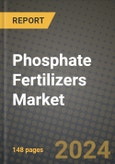 2024 Phosphate Fertilizers Market Outlook Report: Industry Size, Market Shares Data, Insights, Growth Trends, Opportunities, Competition 2023 to 2031- Product Image