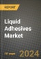 2024 Liquid Adhesives Market Outlook Report: Industry Size, Market Shares Data, Insights, Growth Trends, Opportunities, Competition 2023 to 2031 - Product Thumbnail Image