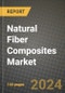 2024 Natural Fiber Composites Market Outlook Report: Industry Size, Market Shares Data, Insights, Growth Trends, Opportunities, Competition 2023 to 2031 - Product Thumbnail Image