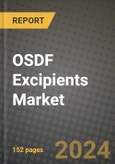 2024 OSDF Excipients Market Outlook Report: Industry Size, Market Shares Data, Insights, Growth Trends, Opportunities, Competition 2023 to 2031- Product Image