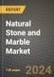2024 Natural Stone and Marble Market Outlook Report: Industry Size, Market Shares Data, Insights, Growth Trends, Opportunities, Competition 2023 to 2031 - Product Image