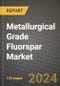 2024 Metallurgical Grade Fluorspar Market Outlook Report: Industry Size, Market Shares Data, Insights, Growth Trends, Opportunities, Competition 2023 to 2031 - Product Thumbnail Image