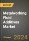 2024 Metalworking Fluid Additives Market Outlook Report: Industry Size, Market Shares Data, Insights, Growth Trends, Opportunities, Competition 2023 to 2031 - Product Image