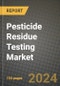 2024 Pesticide Residue Testing Market Outlook Report: Industry Size, Market Shares Data, Insights, Growth Trends, Opportunities, Competition 2023 to 2031 - Product Thumbnail Image