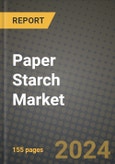 2024 Paper Starch Market Outlook Report: Industry Size, Market Shares Data, Insights, Growth Trends, Opportunities, Competition 2023 to 2031- Product Image