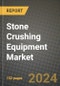 2024 Stone Crushing Equipment Market Outlook Report: Industry Size, Market Shares Data, Insights, Growth Trends, Opportunities, Competition 2023 to 2031 - Product Thumbnail Image