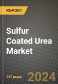 2024 Sulfur Coated Urea Market Outlook Report: Industry Size, Market Shares Data, Insights, Growth Trends, Opportunities, Competition 2023 to 2031- Product Image