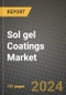 2024 Sol gel Coatings Market Outlook Report: Industry Size, Market Shares Data, Insights, Growth Trends, Opportunities, Competition 2023 to 2031 - Product Thumbnail Image
