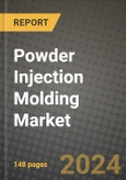 2024 Powder Injection Molding (PIM) Market Outlook Report: Industry Size, Market Shares Data, Insights, Growth Trends, Opportunities, Competition 2023 to 2031- Product Image