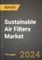 2024 Sustainable Air Filters Market Outlook Report: Industry Size, Market Shares Data, Insights, Growth Trends, Opportunities, Competition 2023 to 2031 - Product Image