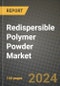 2024 Redispersible Polymer Powder Market Outlook Report: Industry Size, Market Shares Data, Insights, Growth Trends, Opportunities, Competition 2023 to 2031 - Product Thumbnail Image