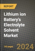 2024 Lithium ion Battery's Electrolyte Solvent Market Outlook Report: Industry Size, Market Shares Data, Insights, Growth Trends, Opportunities, Competition 2023 to 2031- Product Image