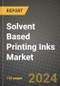 2024 Solvent Based Printing Inks Market Outlook Report: Industry Size, Market Shares Data, Insights, Growth Trends, Opportunities, Competition 2023 to 2031 - Product Image
