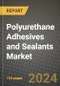 2024 Polyurethane Adhesives and Sealants Market Outlook Report: Industry Size, Market Shares Data, Insights, Growth Trends, Opportunities, Competition 2023 to 2031 - Product Image