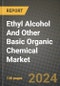 2024 Ethyl Alcohol And Other Basic Organic Chemical Market Outlook Report: Industry Size, Market Shares Data, Insights, Growth Trends, Opportunities, Competition 2023 to 2031 - Product Image