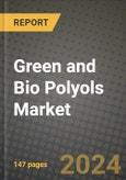 2024 Green and Bio Polyols Market Outlook Report: Industry Size, Market Shares Data, Insights, Growth Trends, Opportunities, Competition 2023 to 2031- Product Image