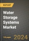 2024 Water Storage Systems Market Outlook Report: Industry Size, Market Shares Data, Insights, Growth Trends, Opportunities, Competition 2023 to 2031 - Product Thumbnail Image