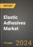 2024 Elastic Adhesives Market Outlook Report: Industry Size, Market Shares Data, Insights, Growth Trends, Opportunities, Competition 2023 to 2031- Product Image