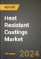 2024 Heat Resistant Coatings Market Outlook Report: Industry Size, Market Shares Data, Insights, Growth Trends, Opportunities, Competition 2023 to 2031 - Product Image