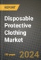 2024 Disposable Protective Clothing Market Outlook Report: Industry Size, Market Shares Data, Insights, Growth Trends, Opportunities, Competition 2023 to 2031 - Product Thumbnail Image