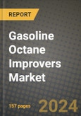 2024 Gasoline Octane Improvers Market Outlook Report: Industry Size, Market Shares Data, Insights, Growth Trends, Opportunities, Competition 2023 to 2031- Product Image