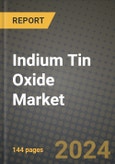 2024 Indium Tin Oxide (ITO) Market Outlook Report: Industry Size, Market Shares Data, Insights, Growth Trends, Opportunities, Competition 2023 to 2031- Product Image