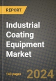 2024 Industrial Coating Equipment Market Outlook Report: Industry Size, Market Shares Data, Insights, Growth Trends, Opportunities, Competition 2023 to 2031- Product Image