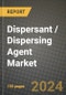 2024 Dispersant / Dispersing Agent Market Outlook Report: Industry Size, Market Shares Data, Insights, Growth Trends, Opportunities, Competition 2023 to 2031 - Product Thumbnail Image