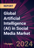 Global Artificial Intelligence (AI) in Social Media Market 2024-2028- Product Image