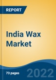 India Wax Market, By Type (Petroleum & Mineral Wax, Synthetic Wax, and Natural Wax), By End User Industry Type (Polysomnography Devices, Home Sleep Testing Devices, Sleep Screening Devices, Oximeters, and Others), By Region, Competition Forecast and Opportunities, 2028- Product Image