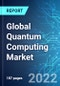 Global Quantum Computing Market: Analysis By Component, By Application, By Technology, By End-user, By Region Size, and Trends with Impact of COVID-19 and Forecast up to 2027 - Product Thumbnail Image