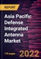 Asia Pacific Defense Integrated Antenna Market Forecast to 2028 - COVID-19 Impact and Regional Analysis - by Platform, Application, and Frequency - Product Thumbnail Image