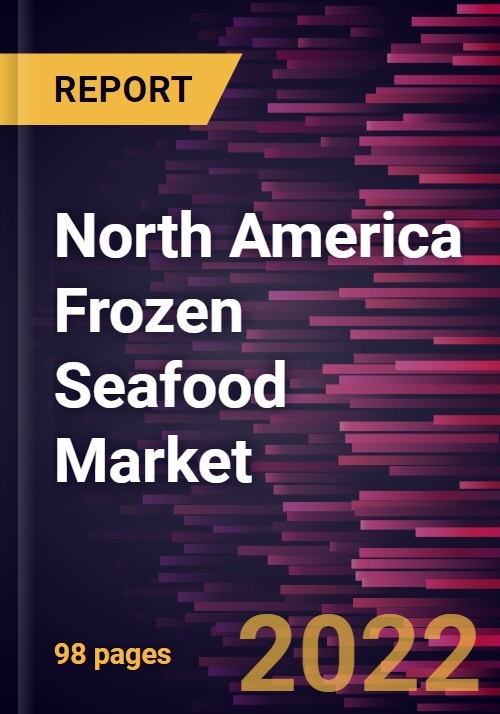 North America Frozen Seafood Market Forecast to 2028 COVID19 Impact
