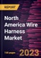 North America Wire Harness Market Forecast to 2030 - COVID-19 Impact and Regional Analysis - by Product Type, Material, and End User - Product Image