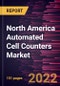 North America Automated Cell Counters Market Forecast to 2028 - COVID-19 Impact and Regional Analysis - by Type and End User - Product Thumbnail Image