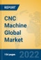 CNC Machine Global Market Insights 2022, Analysis and Forecast to 2027, by Manufacturers, Regions, Technology, Application, Product Type - Product Thumbnail Image