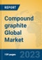 Compound graphite Global Market Insights 2023, Analysis and Forecast to 2028, by Manufacturers, Regions, Technology, Application, Product Type - Product Image