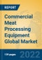 Commercial Meat Processing Equipment Global Market Insights 2022, Analysis and Forecast to 2027, by Manufacturers, Regions, Technology, Application - Product Thumbnail Image