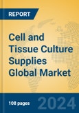 Cell and Tissue Culture Supplies Global Market Insights 2024, Analysis and Forecast to 2029, by Manufacturers, Regions, Technology, Application- Product Image