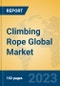 Climbing Rope Global Market Insights 2023, Analysis and Forecast to 2028, by Manufacturers, Regions, Technology, Application, Product Type - Product Image