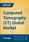 Computed Tomography (CT) Global Market Insights 2024, Analysis and Forecast to 2029, by Manufacturers, Regions, Technology, Application - Product Image