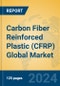 Carbon Fiber Reinforced Plastic (CFRP) Global Market Insights 2024, Analysis and Forecast to 2029, by Manufacturers, Regions, Technology, Product Type - Product Image